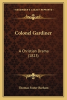Colonel Gardiner: A Christian Drama 0526151692 Book Cover
