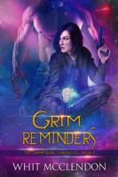 Grim Reminders: Book 4 of the GrimFaerie Chronicles 1732630070 Book Cover