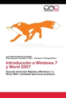 Introducción a Windows 7 y Word 2007: Guía de Iniciación Rápida a Windows 7 y Word 2007, mediante ejercicios prácticos 3659075132 Book Cover