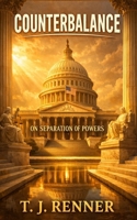 Counterbalance: On Separation of Powers, Large Print Edition B0HF4TSFS8 Book Cover