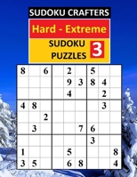 Hard - Extreme SUDOKU PUZZLES 3 (SUDOKU CRAFTERS Hard - Extreme) 1084171929 Book Cover