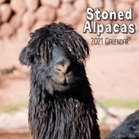 Stoned Alpacas 2021 Calendar: funny animals wall calendar B08QRKVGVC Book Cover