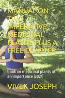 Manual on Two Imperative Medicinal Plants Plus a Free Chapter: book on medicinal plants of an importance null Book Cover