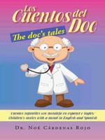 Los Cuentos del Doc/The Doc's Tales: Cuentos Infantiles Con Moraleja En Espanol E Ingles/Children's Stories with a Moral in English and Spanish 1463387865 Book Cover