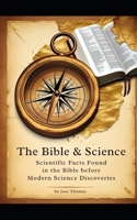 the Bible & Science:: Scientific Facts Found in the Bible before Modern Science Discoveries (Universal Spiritualism) B0F3XJDRNX Book Cover