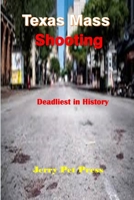 Texas Mass Shooting: Deadliest in History B0B28D1QCW Book Cover