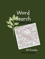 Word Search Puzzles Book 150 Puzzles Word Games: large print word search word find puzzle book 1977973841 Book Cover