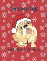 Christmas Dogs Coloring Book for Adults B08NZCNLDF Book Cover