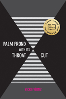 Palm Frond with Its Throat Cut 0816535116 Book Cover