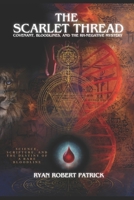 The Scarlet Thread: Covenant, Bloodlines, and the Rh-Negative Mystery: Science, Scripture, and the Destiny of a Rare Bloodline B0FRLJLK61 Book Cover