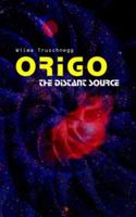 Origo: The Distant Source 1844010228 Book Cover