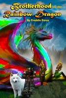 Brotherhood of the Rainbow Dragon 1658279743 Book Cover