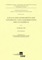 Katalog Der Handschriften Der Universiats- Und Landesbibliothek Tirol in Innsbruck. Teil 9: Cod. 801-950 370017747X Book Cover
