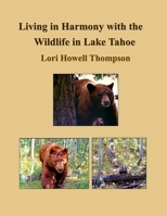 Living in Harmony with the Wildlife in Lake Tahoe 0578280361 Book Cover