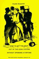 How to Get the Most Out of the Legal System Without Spending a Fortune 0962764701 Book Cover