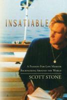 Insatiable: A Passion-For-Life Memoir Backpacking Around the World 1500665878 Book Cover