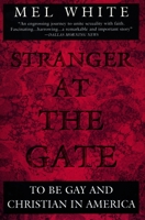 Stranger at the Gate: To Be Gay and Christian in America (Plume Books) 0452273811 Book Cover