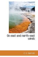 On East and North-East Winds 0469955597 Book Cover