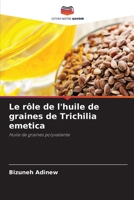 Le rôle de l'huile de graines de Trichilia emetica (French Edition) 6630385780 Book Cover
