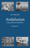 Andalusien: Impressionen & Gedanken 3751973133 Book Cover