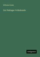Zur Pekinger Volkskunde 3368621580 Book Cover