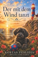 Der mit dem Wind tanzt (German Edition) B0G4VL6QDW Book Cover