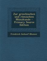 Zur Griechischen Und R�mischen M�nzkunde 1294679341 Book Cover