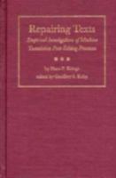 Repairing Texts: Empirical Investigations of Machine Translation Post-Editing Processes 087338671X Book Cover