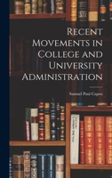 Recent Movements in College and University Administration 1019204184 Book Cover