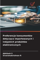 Preferencje konsumentów dotyczace importowanych i indyjskich produktów elektronicznych (Polish Edition) 6209881394 Book Cover