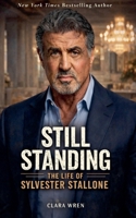 Still Standing The Life of Sylvester Stallone B0GLYKHL5K Book Cover