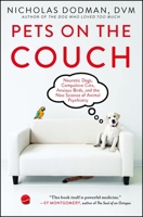 Pets on the Couch Lib/E: Neurotic Dogs, Compulsive Cats, Anxious Birds, and the New Science of Animal Psychiatry 1476749027 Book Cover