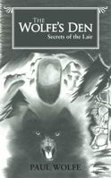 The Wolfe's Den: Secrets of the Lair 1477295062 Book Cover
