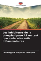 Les inhibiteurs de la phospholipase A2 en tant que molécules anti-inflammatoires (French Edition) 6208568455 Book Cover