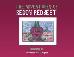 The Adventures of Reddy Redbeet 1640036075 Book Cover