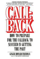 Callback: How to Prepare for the Callback to Succeed in Getting the Part 087910077X Book Cover