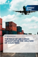 The Role of Air Cargo Transport in the Welfare of Countries 6205521288 Book Cover