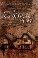 The Crown Post: One medieval house: centuries of history, stories & adventures. A 500 year old house reveals its secrets. Book 1: 1485-1660 B0CPBTFWGM Book Cover