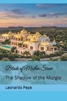 Blade of Mother Stone: The Shadow of the Murgia B0HG4SM8RV Book Cover