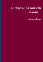 so war alles nur ein traum... 1326474685 Book Cover