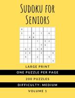 Sudoku For Seniors: (Vol. 1) MEDIUM DIFFICULTY - Large Print - One Puzzle Per Page Sudoku Puzzlebook Ideal For Kids Adults and Seniors (All Ages) 107649997X Book Cover