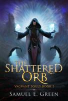 The Shattered Orb 0648067300 Book Cover