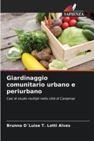Giardinaggio comunitario urbano e periurbano (Italian Edition) 6208055784 Book Cover