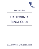 California Penal Code [PEN] 2021 Volume 1/4 B08Z5FV1VP Book Cover