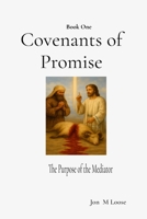 Covenants of Promise: The Purpose of the Mediator (The Divine Pattern Collection) B0G7XRQXWM Book Cover