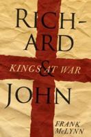 Richard and John: Kings at War 0306815796 Book Cover