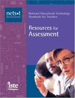 Resources for Assessment: National Educational Technology Standards for Teachers 1564842029 Book Cover