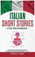 Italian Short Stories for Beginners: Learn Italian Language With Easy Stories & Grow Your Vocabulary (Vol. 2) B08KQDYJ4B Book Cover