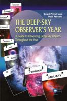 The Deep-Sky Observer's Year: A Guide to Observing Deep-Sky Objects Throughout the Year (Patrick Moore's Practical Astronomy Series) 1852332735 Book Cover