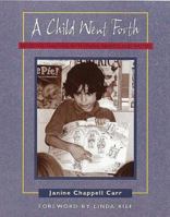 A Child Went Forth: Reflective Teaching with Young Readers and Writers 0325001715 Book Cover